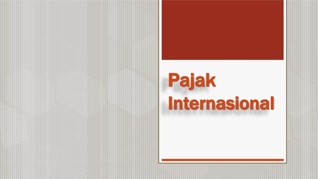 Sistem Perpajakan Internasional yang Baru di Indonesia