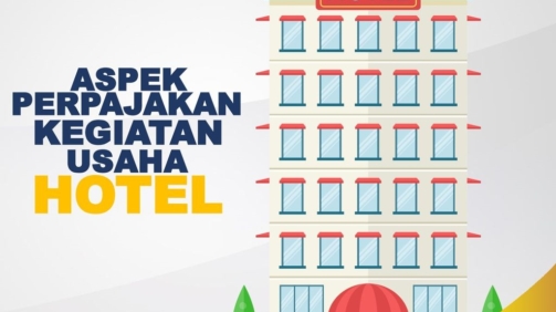 Pelajari Terkait Aspek Pajak Bisnis Hotel