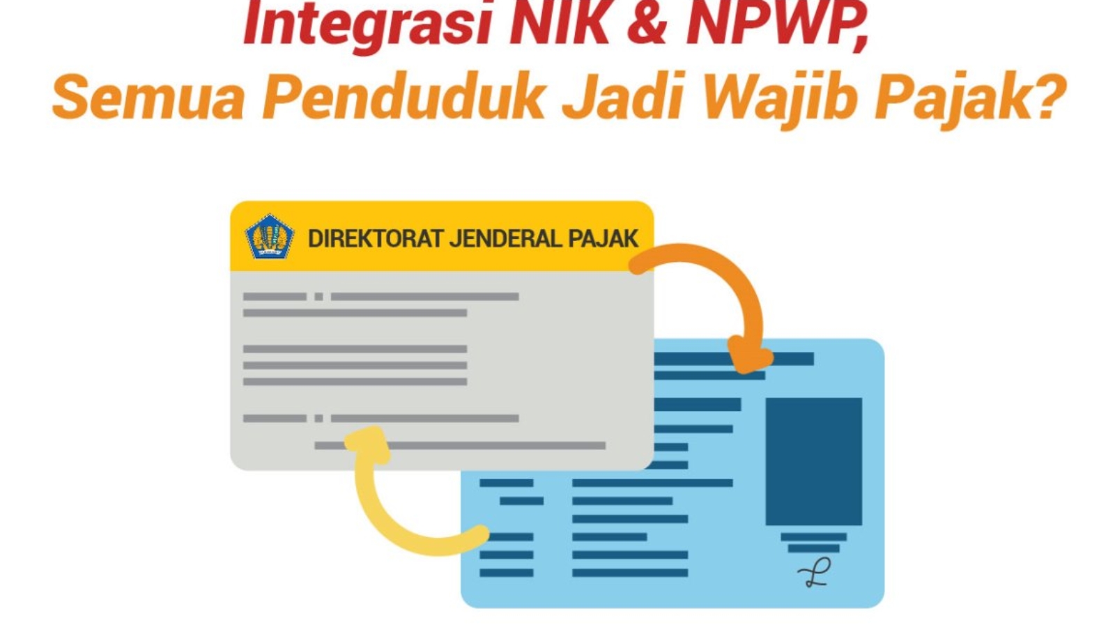 Penggunaan NIK Sebagai Pengganti NPWP dan Penerapan PPh Bagi Wajib Pajak Tanpa NPWP