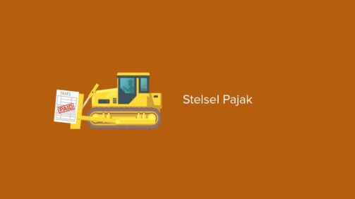 Paham Lebih Dalam tentang Stelsel Pajak dan Jenis-Jenisnya