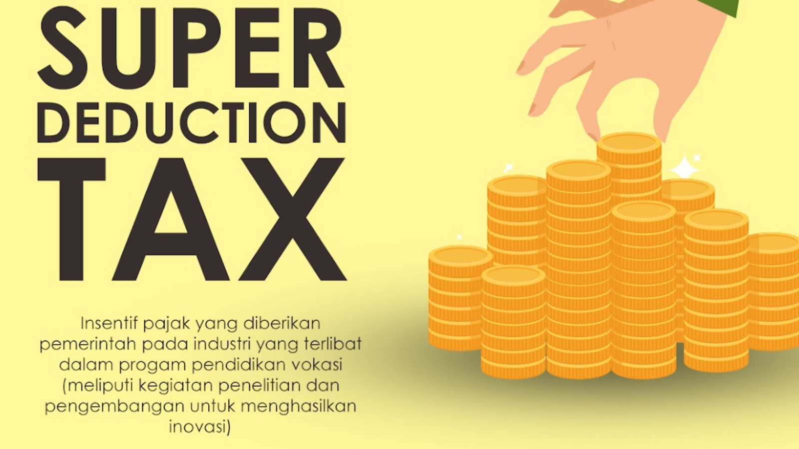 Mengenal Super Deduction Tax dan Implementasinya di Indonesia