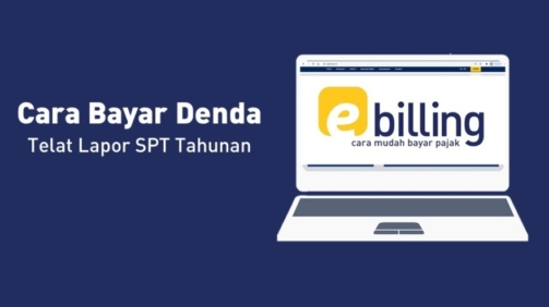 Bagaimana Cara Cek dan Bayar Denda Saat Terlambat Lapor SPT Tahunan?