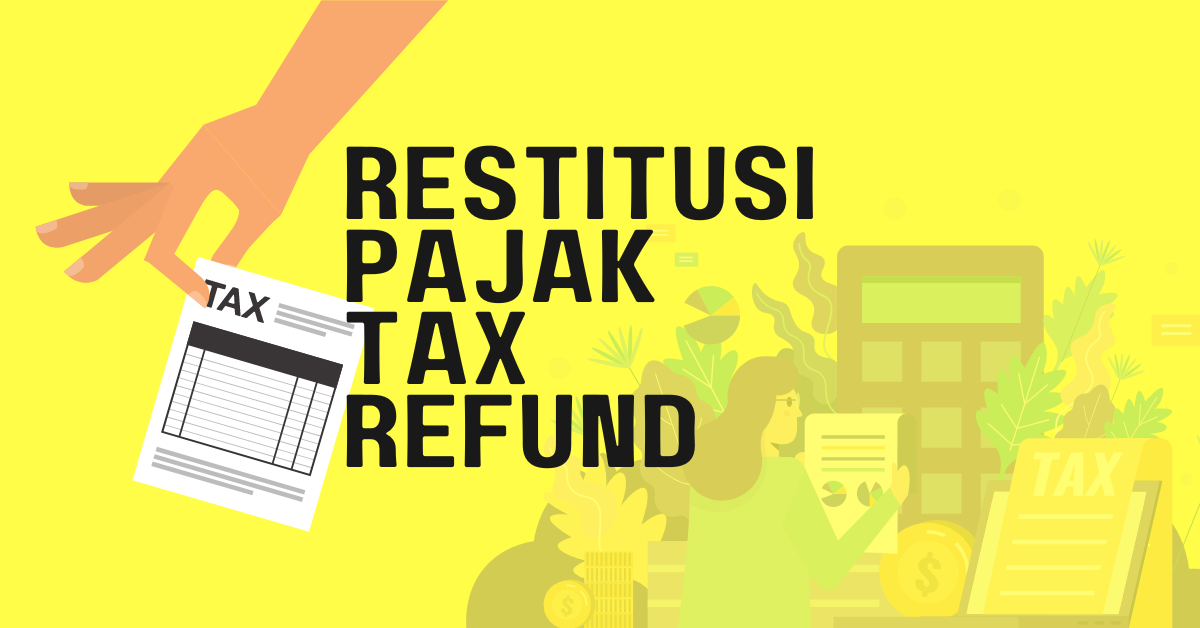 Mengoptimalkan Arus Kas dengan Restitusi Pajak: Strategi Cepat dan Efektif bagi Pemilik Bisnis