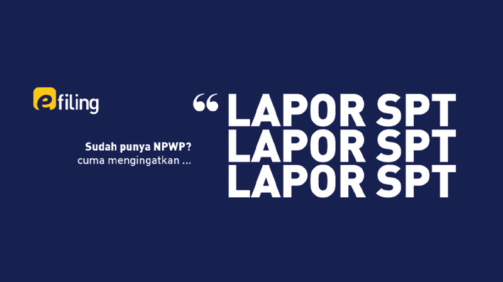 Wajib Pajak Wajib Tahu! 5 Cara DJP Ingatkan Anda agar Lapor SPT